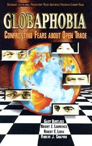 Imagen de archivo de Globaphobia : Confronting Fears about Open Trade a la venta por Better World Books