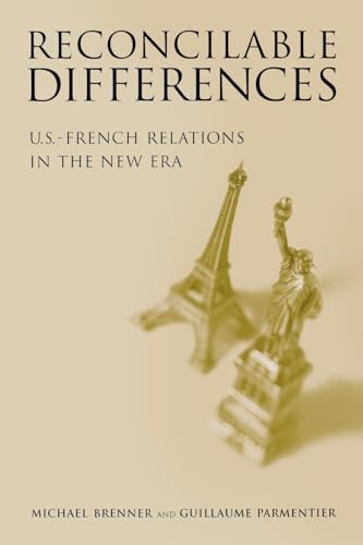Beispielbild fr Reconcilable Differences : U. S. -French Relations in the New Era zum Verkauf von Better World Books