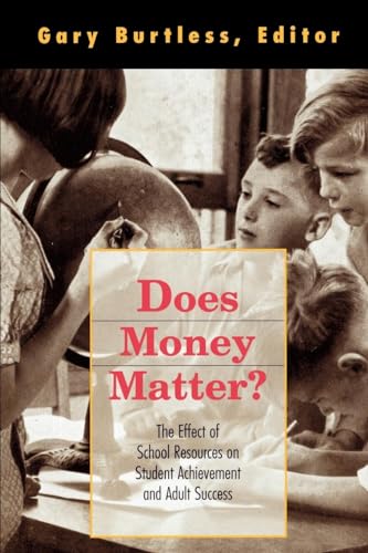 Stock image for Does Money Matter? : The Effect of School Resources on Student Achievement and Adult Success for sale by Better World Books: West