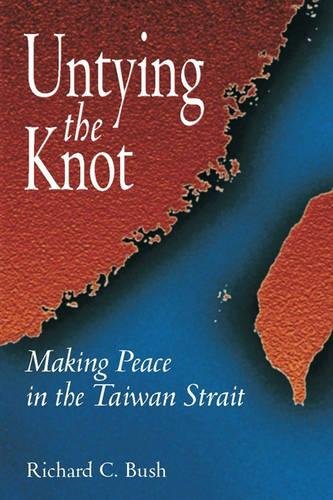 Stock image for Untying the Knot: Making Peace in the Taiwan Strait for sale by ThriftBooks-Atlanta