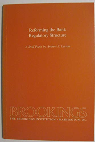 Stock image for Reforming the Bank Regulatory Structure for sale by Better World Books