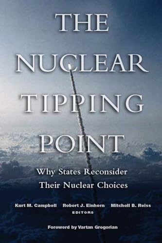 Imagen de archivo de The Nuclear Tipping Point: Why States Reconsider Their Nuclear Choices a la venta por ThriftBooks-Atlanta
