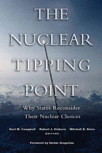 9780815713302: The Nuclear Tipping Point: Why States Reconsider Their Nuclear Choices: Global Prospects for Revisiting Nuclear Renunciation