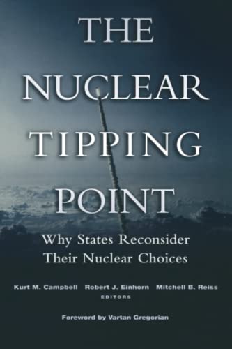 Imagen de archivo de The Nuclear Tipping Point: Why States Reconsider Their Nuclear Choices a la venta por ThriftBooks-Phoenix