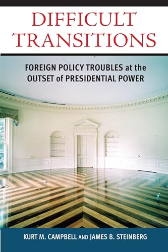 Beispielbild fr Difficult Transitions: Foreign Policy Troubles at the Outset of Presidential Power zum Verkauf von Wonder Book