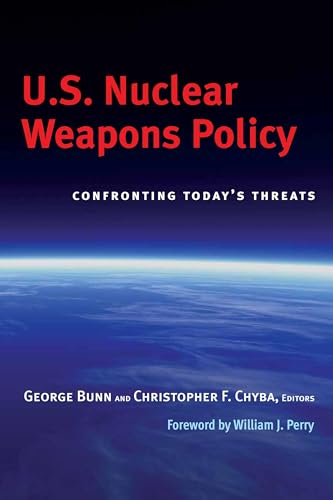 Imagen de archivo de U.S. Nuclear Weapons Policy: Confronting Today's Threats a la venta por ThriftBooks-Atlanta