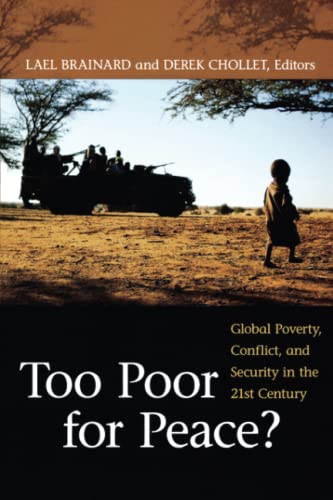 Beispielbild fr Too Poor for Peace?: Global Poverty, Conflict, and Security in the 21st Century zum Verkauf von AwesomeBooks