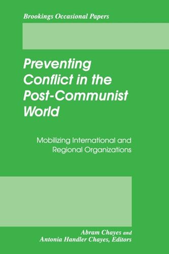 Stock image for Preventing Conflict in the Post-Communist World : Mobilizing International and Regional Organizations for sale by Better World Books