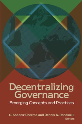 9780815713890: Decentralizing Governance: Emerging Concepts and Practices: 1.00 (Brookings / Ash Center Series, "Innovative Governance in the 21st Century)