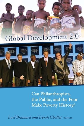 9780815713937: Global Development 2.0: Can Philanthropists, the Public, and the Poor Make Poverty History?