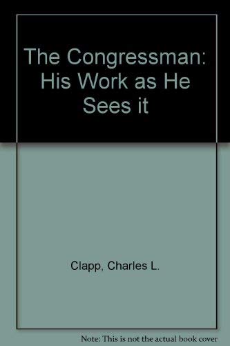 Stock image for The Congressman: His Work as He Sees it for sale by Better World Books: West