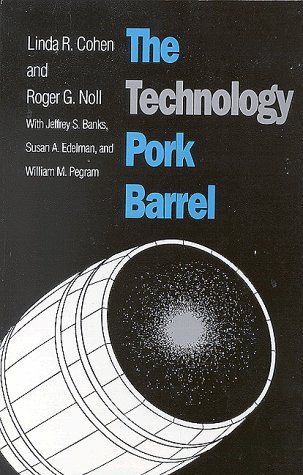 Stock image for The Technology Pork Barrel for sale by Better World Books