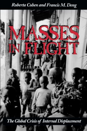 9780815715115: Masses in Flight: The Global Crisis of Internal Displacement