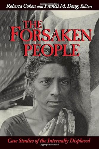 Beispielbild fr The Forsaken People : Case Studies of the Internally Displaced zum Verkauf von Better World Books: West