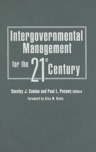 Beispielbild fr Intergovernmental Management for the Twenty-First Century zum Verkauf von ThriftBooks-Atlanta