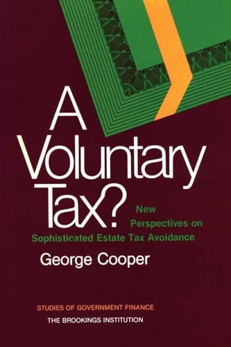 Beispielbild fr A Voluntary Tax? : New Perspectives on Sophisticated Estate Tax Avoidance zum Verkauf von Better World Books