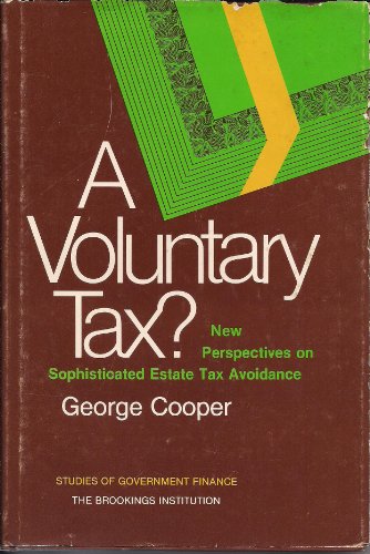 9780815715528: Voluntary Tax?: New Perspectives on Sophisticated Estate Tax Avoidance (Studies of Government Finance)