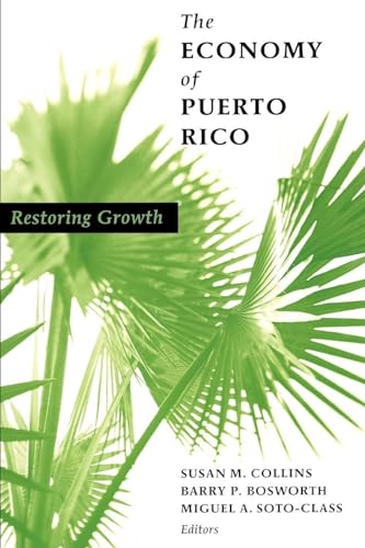 Stock image for The Economy of Puerto Rico : Restoring Growth for sale by Better World Books: West