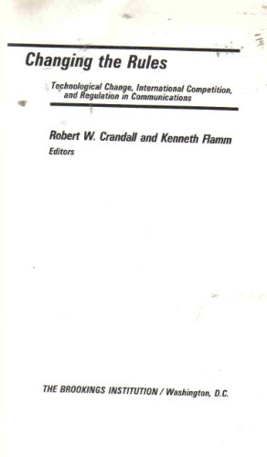 Beispielbild fr Changing the Rules : Technological Change, International Competition, and Regulation in Communications zum Verkauf von Better World Books