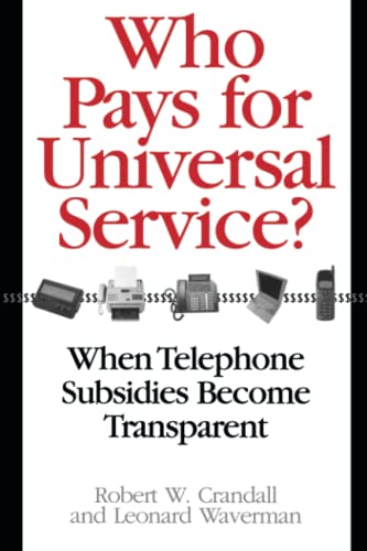 9780815716112: Who Pays for Universal Service?: When Telephone Subsidies Become Transparent