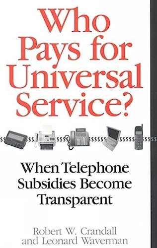 Imagen de archivo de Who Pays for Universal Service? : When Telephone Subsidies Become Transparent a la venta por Better World Books