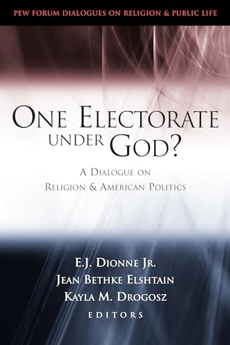 Imagen de archivo de One Electorate Under God? A Dialogue on Religion and American Politics a la venta por gearbooks