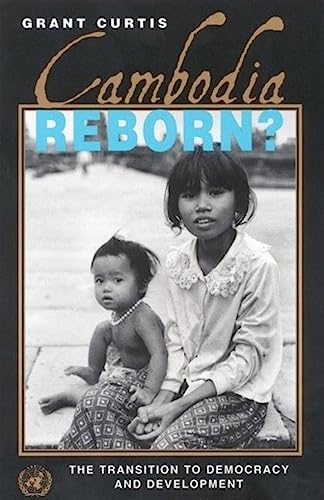 Beispielbild fr Cambodia Reborn?: The Transition to Democracy and Development zum Verkauf von medimops