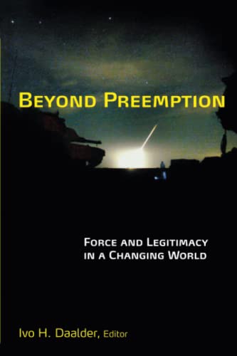 9780815716853: Beyond Preemption: Force and Legitimacy in a Changing World