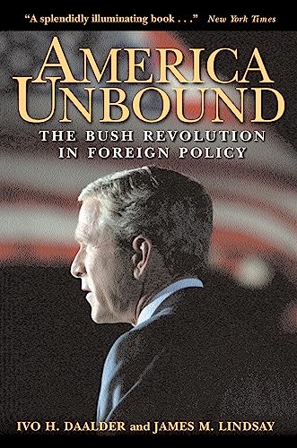 Beispielbild fr America Unbound: The Bush Revolution in Foreign Policy zum Verkauf von Anybook.com