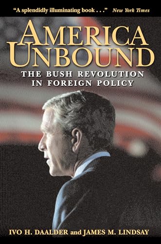 9780815716884: America Unbound: The Bush Revolution in Foreign Policy