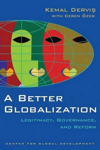 Beispielbild fr A Better Globalization: Legitimacy, Governance, and Reform zum Verkauf von Wonder Book