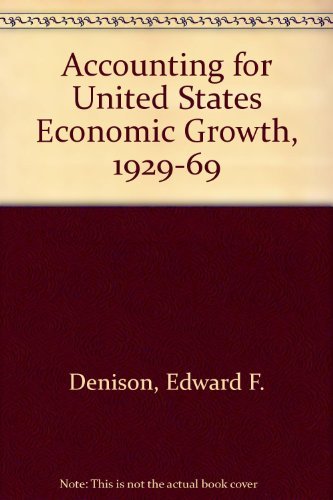 Beispielbild fr Accounting for United States Economic Growth, 1929-1969 zum Verkauf von Better World Books