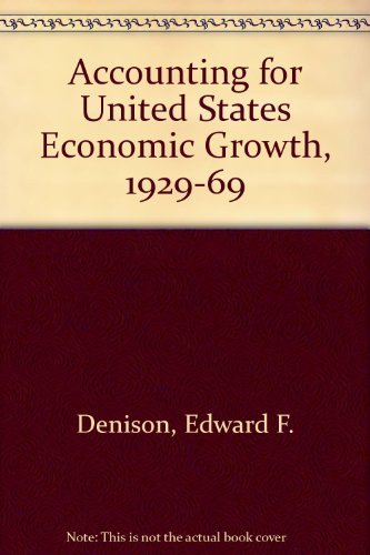 Imagen de archivo de Accounting for United States Economic Growth, 1929-1969 a la venta por ThriftBooks-Atlanta