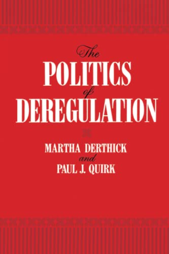 Beispielbild fr The Politics of Deregulation zum Verkauf von Wonder Book