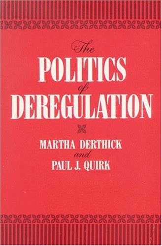 9780815718185: The Politics of Deregulation