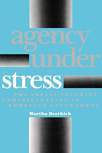 9780815718246: Agency Under Stress: The Social Security Administration in American Government