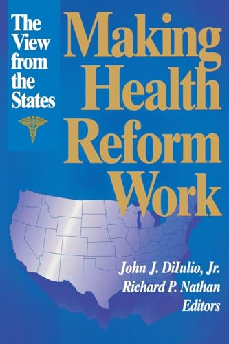 MAKING HEALTH REFORM WORK The View From the States