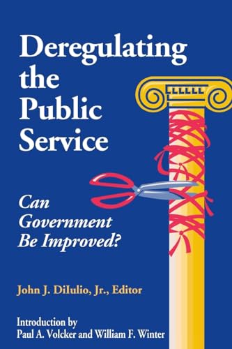 Imagen de archivo de Deregulating the Public Service: Can Government be Improved? a la venta por Wonder Book