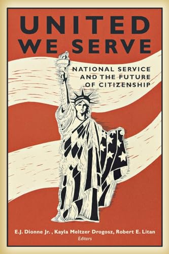 Stock image for United We Serve: National Service and the Future of Citizenship for sale by SecondSale