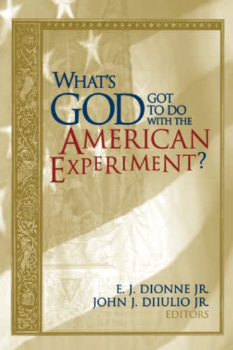 Imagen de archivo de What's God Got to Do with the American Experiment? a la venta por SecondSale