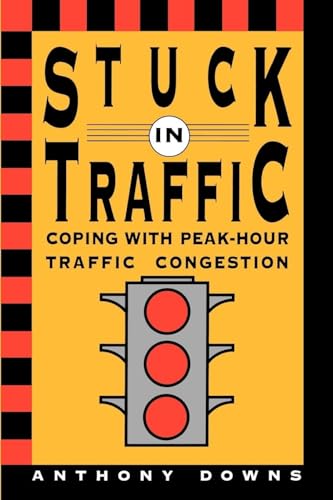 Imagen de archivo de Stuck in Traffic: Coping with Peak-Hour Traffic Congestion a la venta por BooksRun