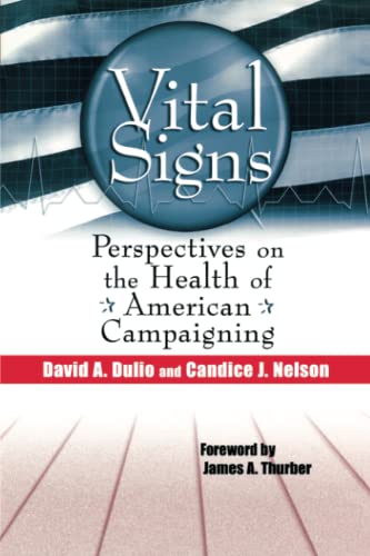 Beispielbild fr Vital Signs : Perspectives on the Health of American Campaigning zum Verkauf von Better World Books: West