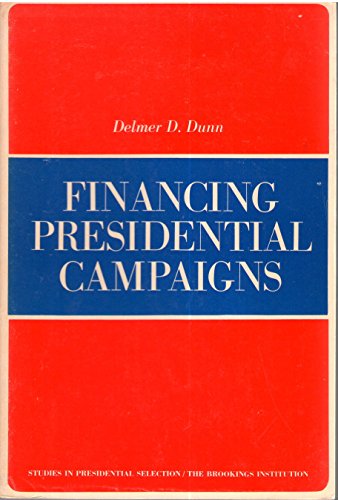 Beispielbild fr Financing Presidential Campaigns zum Verkauf von Wonder Book