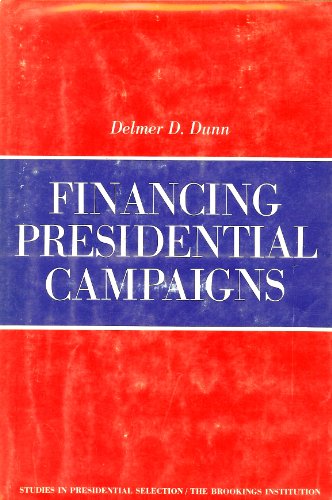Beispielbild fr Financing Presidential Campaigns zum Verkauf von Better World Books