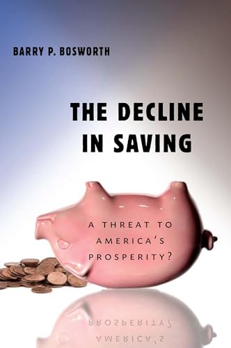 Stock image for The Decline in Saving: A Threat to America's Prosperity? for sale by Wonder Book