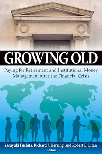 Beispielbild fr Growing Old: Paying for Retirement and Institutional Money Management after the Financial Crisis zum Verkauf von BooksRun