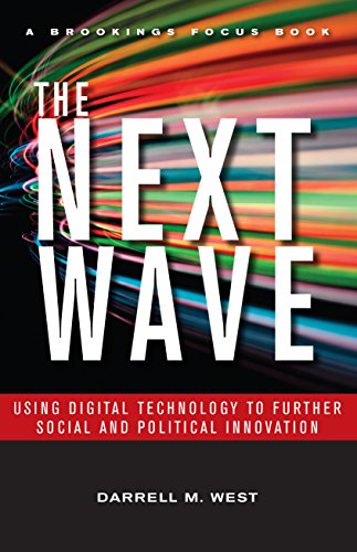 Imagen de archivo de The Next Wave: Using Digital Technology to Further Social and Political Innovation (Brookings FOCUS Book) a la venta por SecondSale