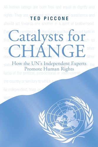 Beispielbild fr Catalysts for Change: How the U.N.'s Independent Experts Promote Human Rights zum Verkauf von Wonder Book