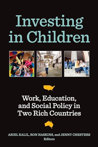 Imagen de archivo de Investing in Children: Work, Education, and Social Policy in Two Rich Countries a la venta por Revaluation Books