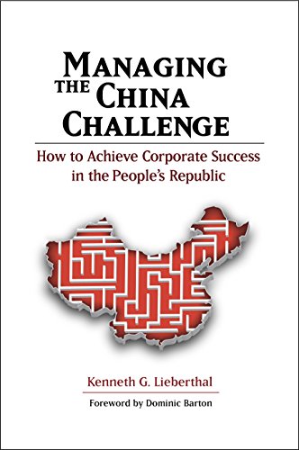 Stock image for Managing the China Challenge: How to Achieve Corporate Success in the People's Republic for sale by Wonder Book